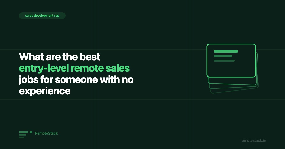 What are the best entry-level remote sales jobs for someone with no experience