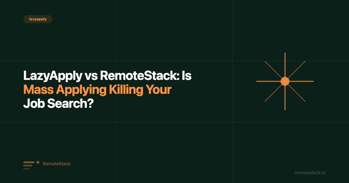 LazyApply vs RemoteStack: Is Mass Applying Killing Your Job Search?