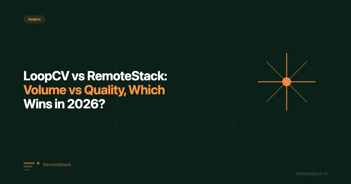 LoopCV vs RemoteStack: Volume vs Quality, Which Wins in 2026?