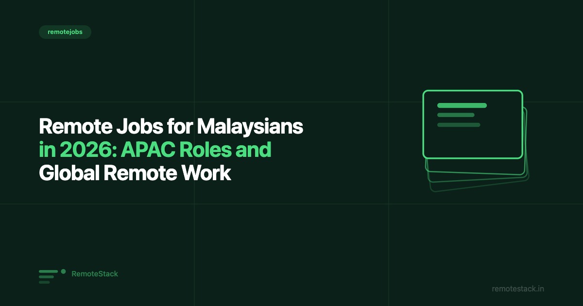 Remote Jobs for Malaysians in 2026: APAC Roles and Global Remote Work